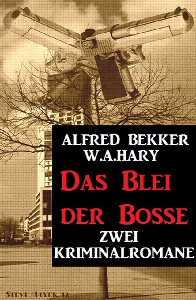 Buchcover für Das Blei der Bosse: Zwei Kriminalromane