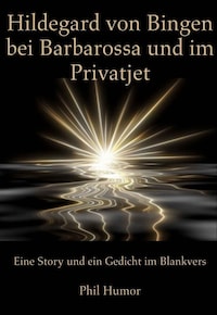 Hildegard von Bingen bei Barbarossa und im Privatjet