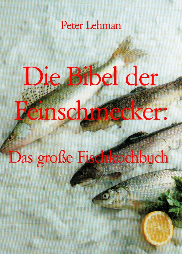 Book cover for Die Bibel der Feinschmecker: