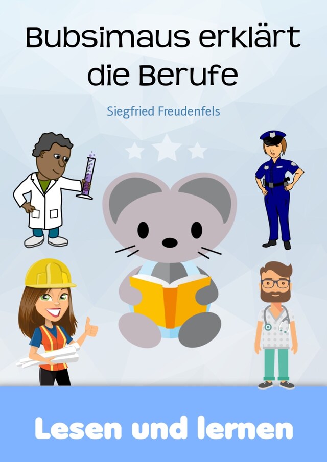 Bubsimaus erklärt die Berufe