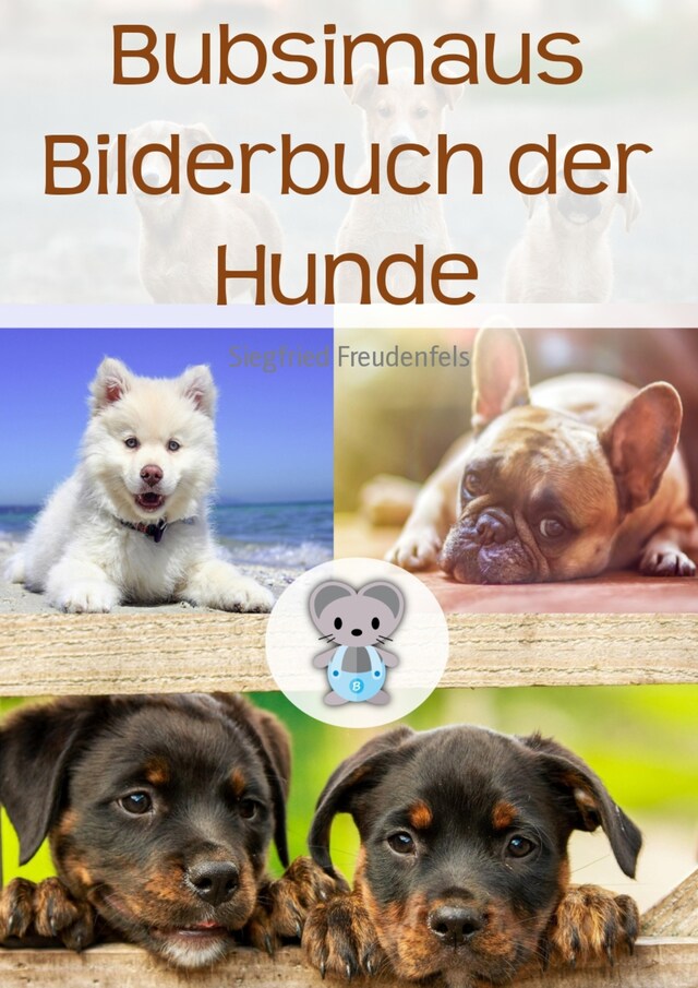 Buchcover für Bubsimaus Bilderbuch der Hunde