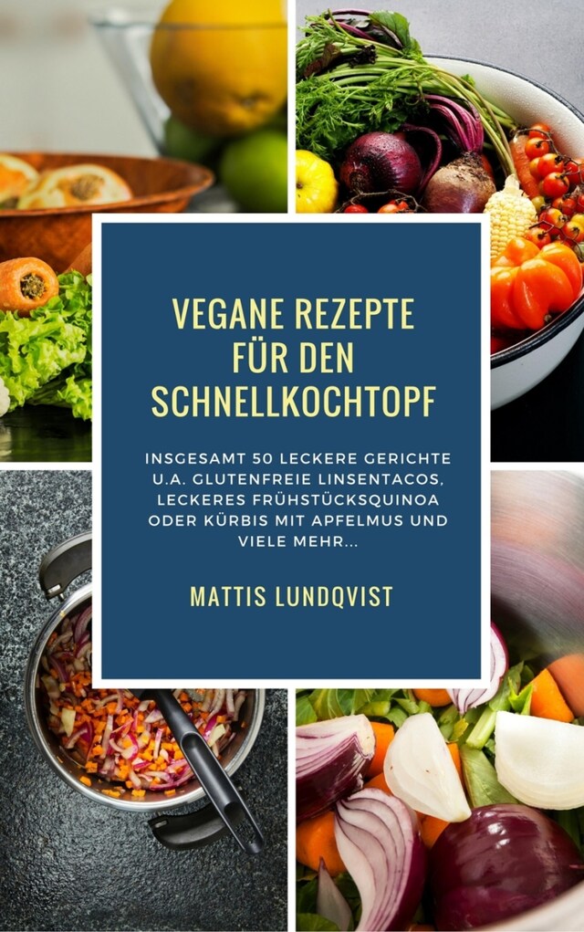 Copertina del libro per Vegane Rezepte für den Schnellkochtopf