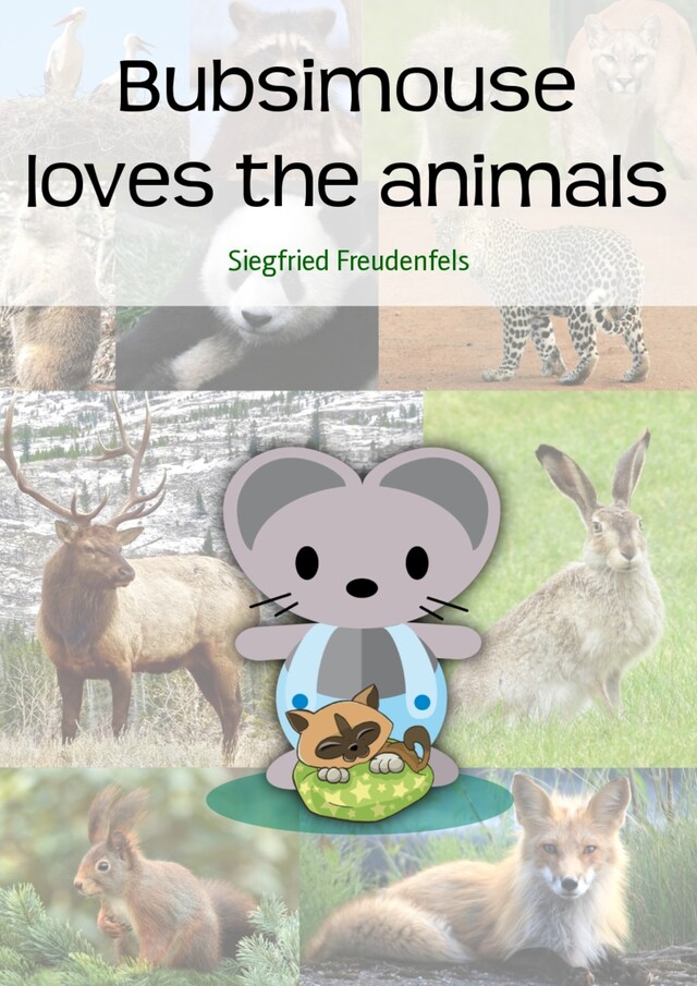 Bubsimouse loves the animals