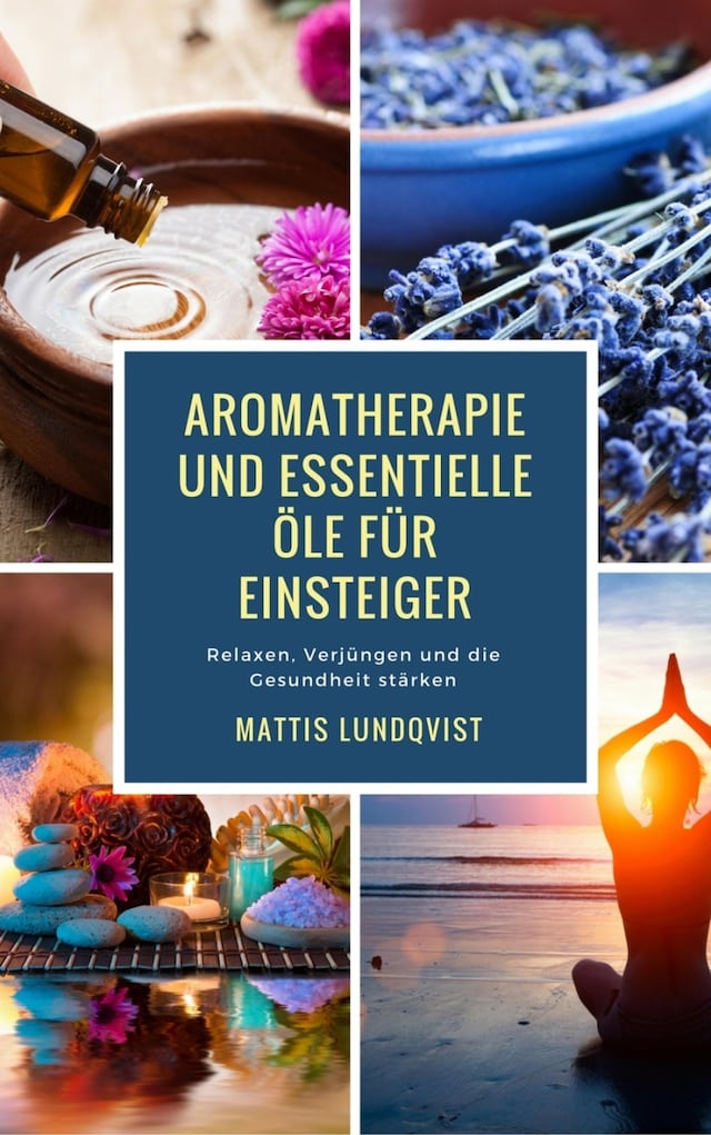 Buchcover für Aromatherapie und Essentielle Öle für Einsteiger