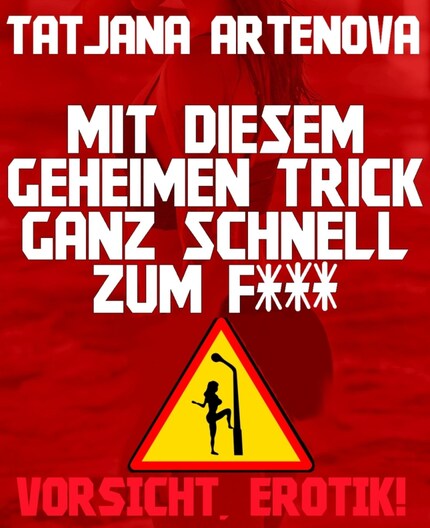 Mit diesem geheimen Trick ganz schnell zum F*** bookCoverFor
