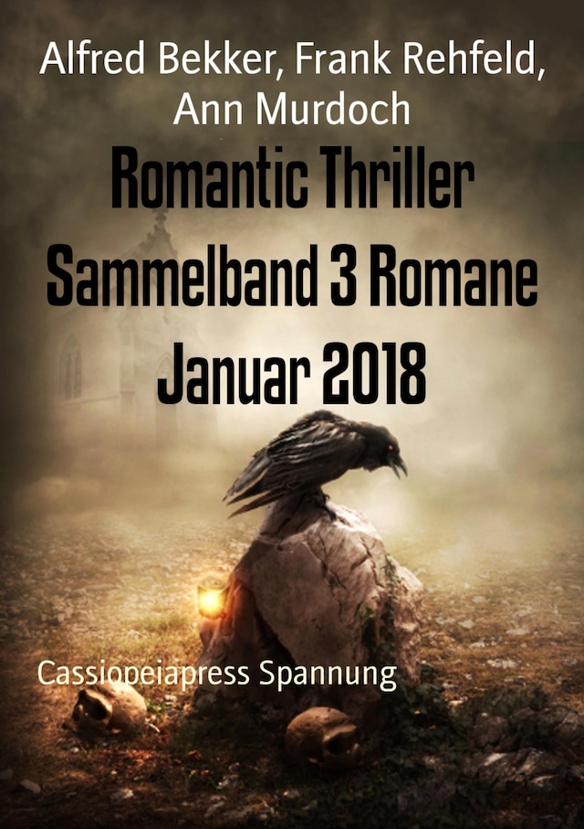 Book cover for Romantic Thriller Sammelband 3 Romane Januar 2018