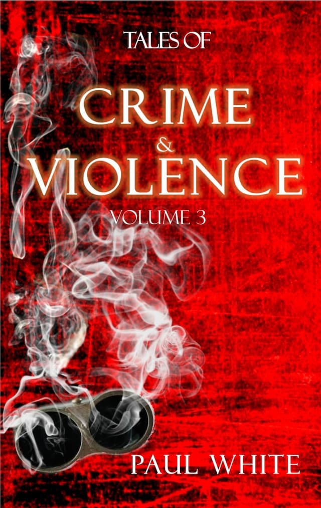 Boekomslag van Tales of Crime & Violence - Vol 3