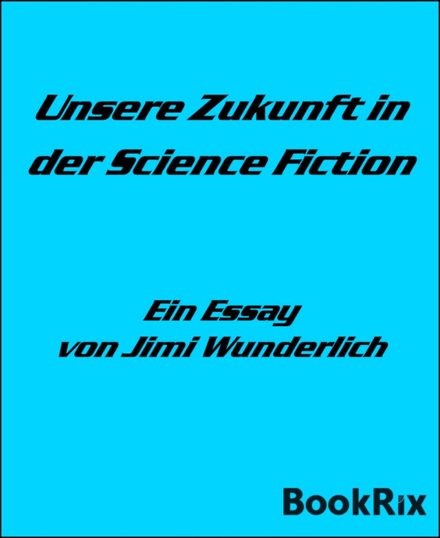 Okładka książki dla Unsere Zukunft in der Science Fiction