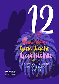 Meine kleine Gute Nacht Geschichte: 12