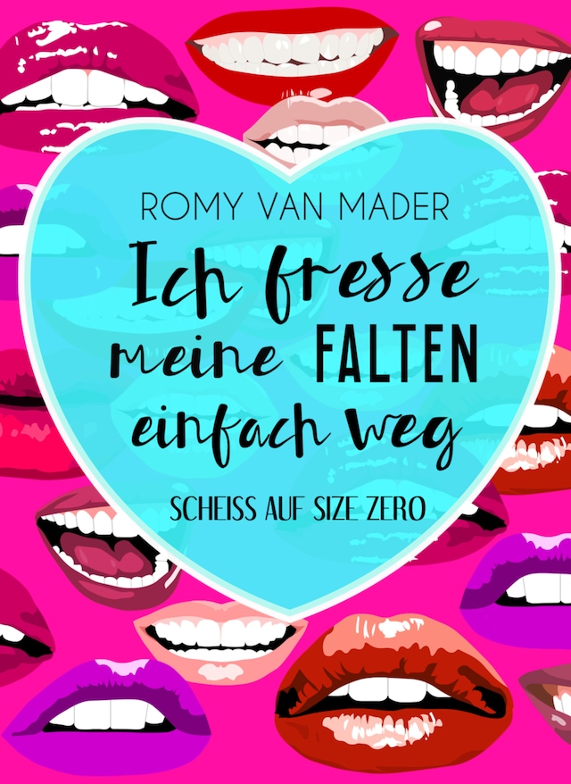 Book cover for Ich fresse meine Falten einfach weg