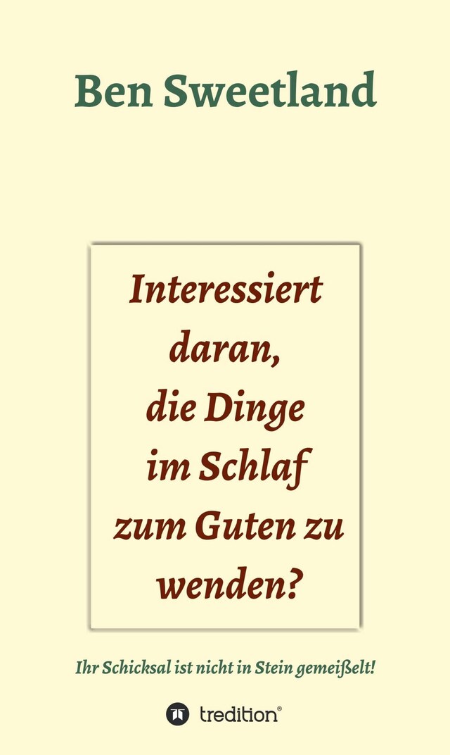 Kirjankansi teokselle Interessiert daran, die Dinge im Schlaf zum Guten zu wenden?