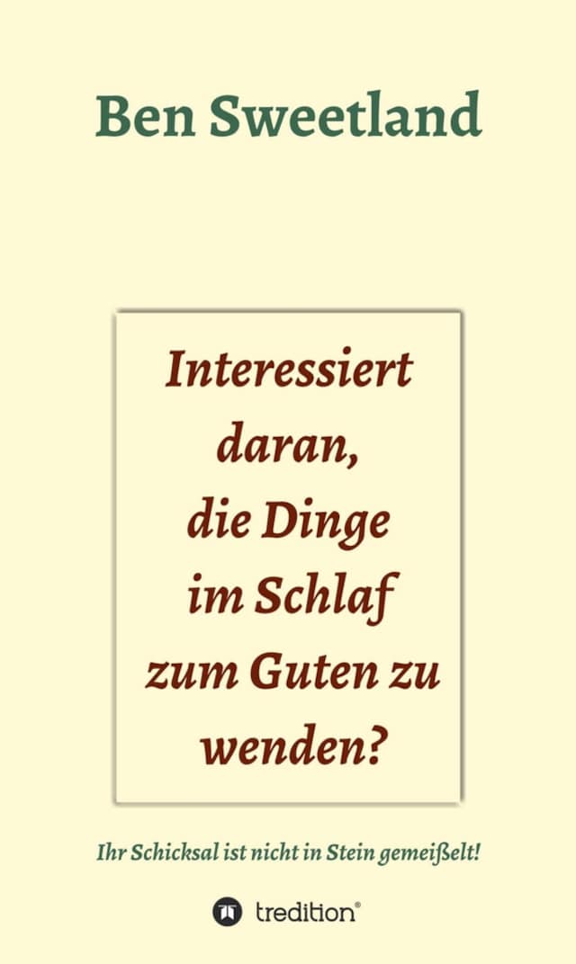 Buchcover für Interessiert daran, die Dinge im Schlaf zum Guten zu wenden?