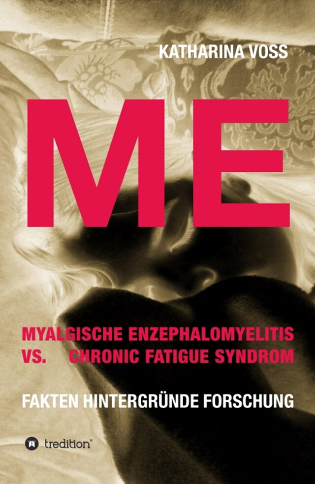 Bokomslag för ME - Myalgische Enzephalomyelitis vs. Chronic Fatigue Syndrom