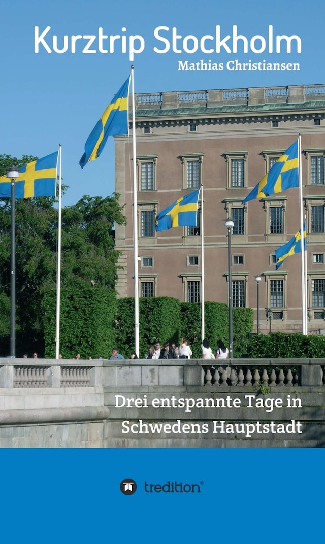 Book cover for Kurztrip Stockholm: Drei entspannte Tage in Schwedens Hauptstadt