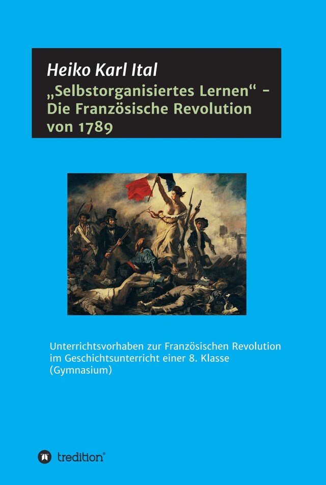 Bokomslag for "Selbstorganisiertes Lernen" - Die Französische Revolution von 1789