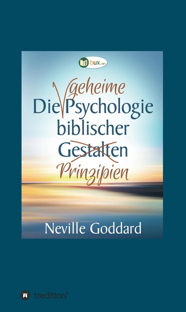 Portada de libro para Die geheime Psychologie biblischer Prinzipien