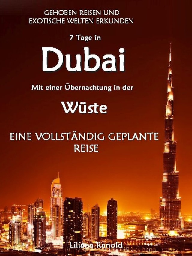 DUBAI: Dubai mit einer Übernachtung in der Wüste – eine vollständig ...