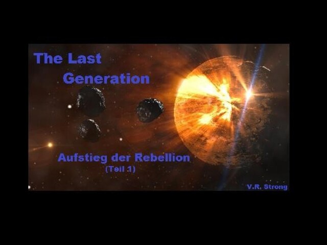 Book cover for The Last Generation - Aufstieg der Rebellion (Teil 1)