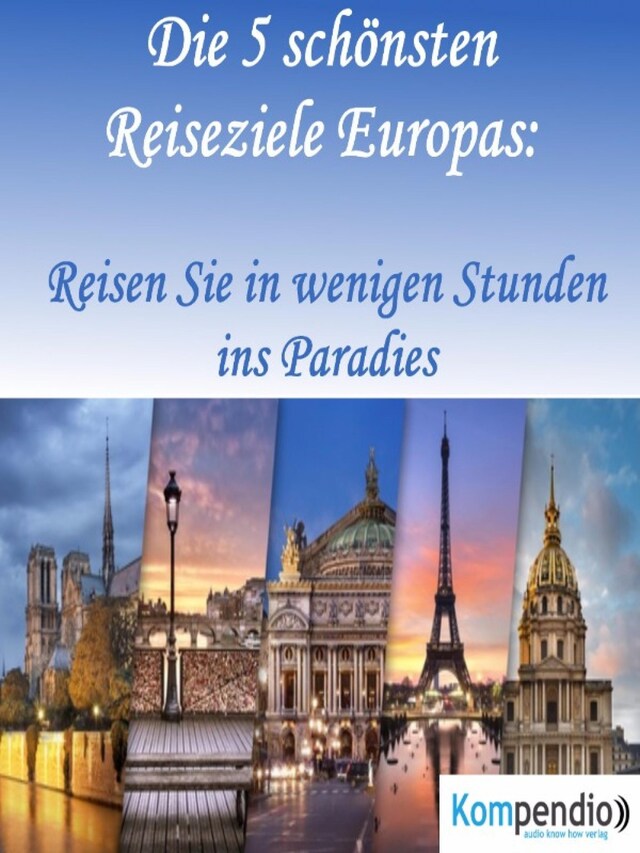 Kirjankansi teokselle Die 5 schönsten Reiseziele Europas: