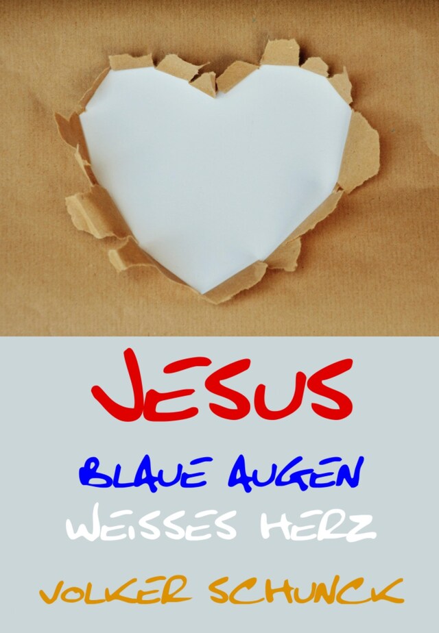 Kirjankansi teokselle Jesus - Blaue Augen, Weisses Herz