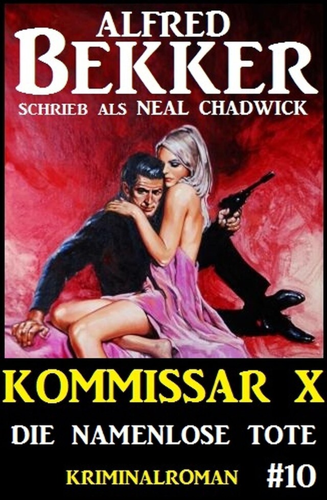 Book cover for Alfred Bekker Kommissar X #10: Die namenlose Tote