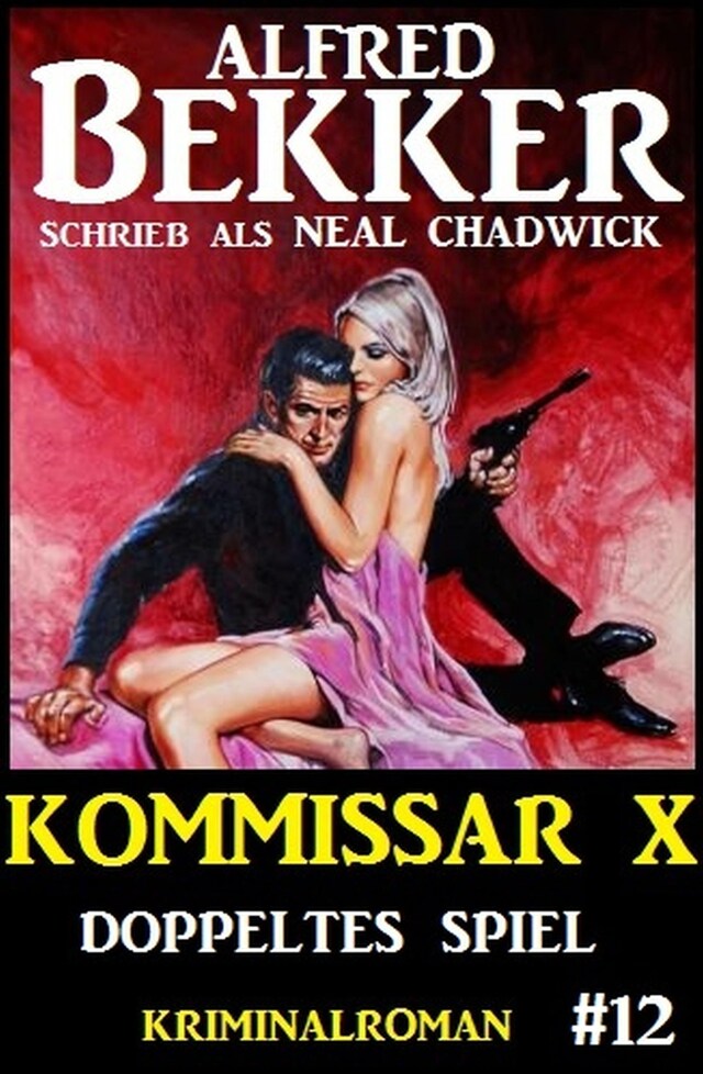 Couverture de livre pour Neal Chadwick - Kommissar X #12: Doppeltes Spiel