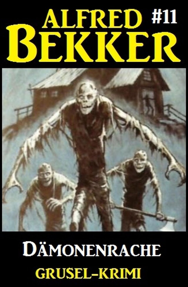 Buchcover für Alfred Bekker Grusel-Krimi #11: Dämonenrache