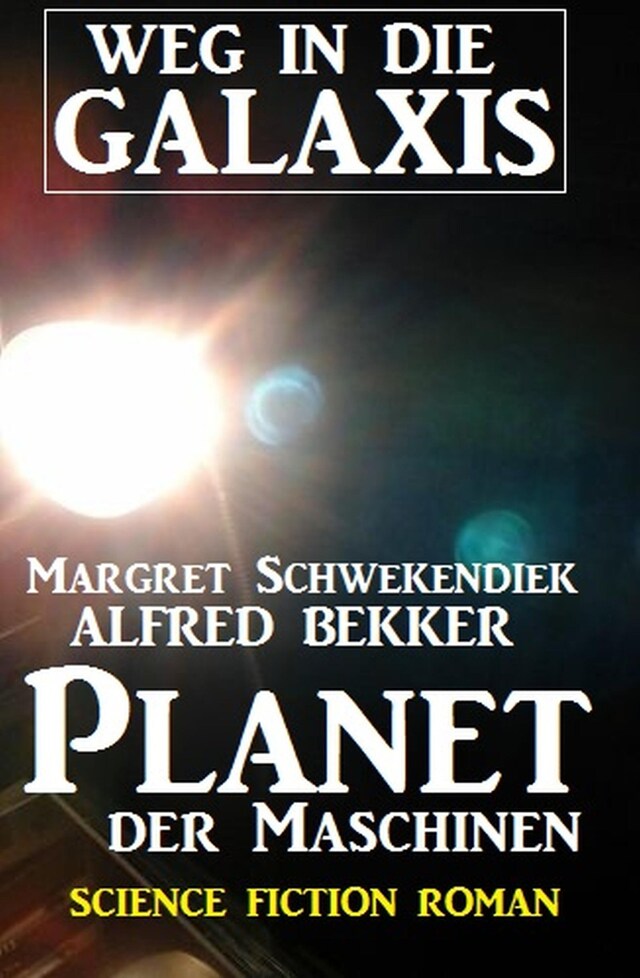 Book cover for Planet der Maschinen: Weg in die Galaxis