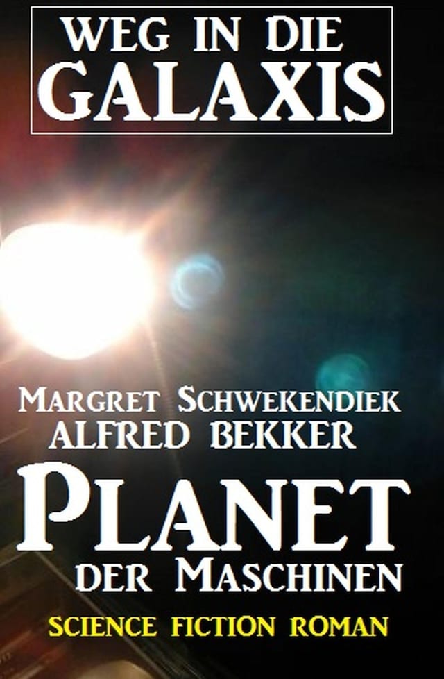 Portada de libro para Planet der Maschinen: Weg in die Galaxis