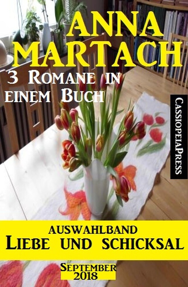 Boekomslag van Auswahlband Anna Martach - Liebe und Schicksal September 2018: 3 Romane in einem Buch