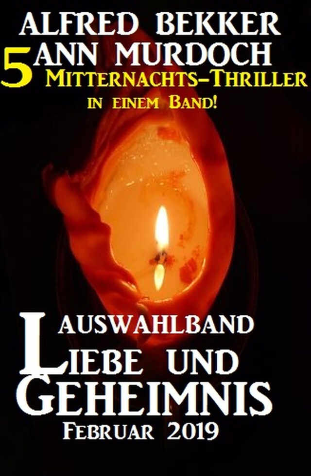Couverture de livre pour Auswahlband Liebe und Geheimnis Februar 2019 - 5 Mitternachts-Thriller in einem Band!