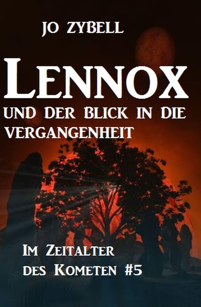 Book cover for Lennox und der Blick in die Vergangenheit Das Zeitalter des Kometen #5