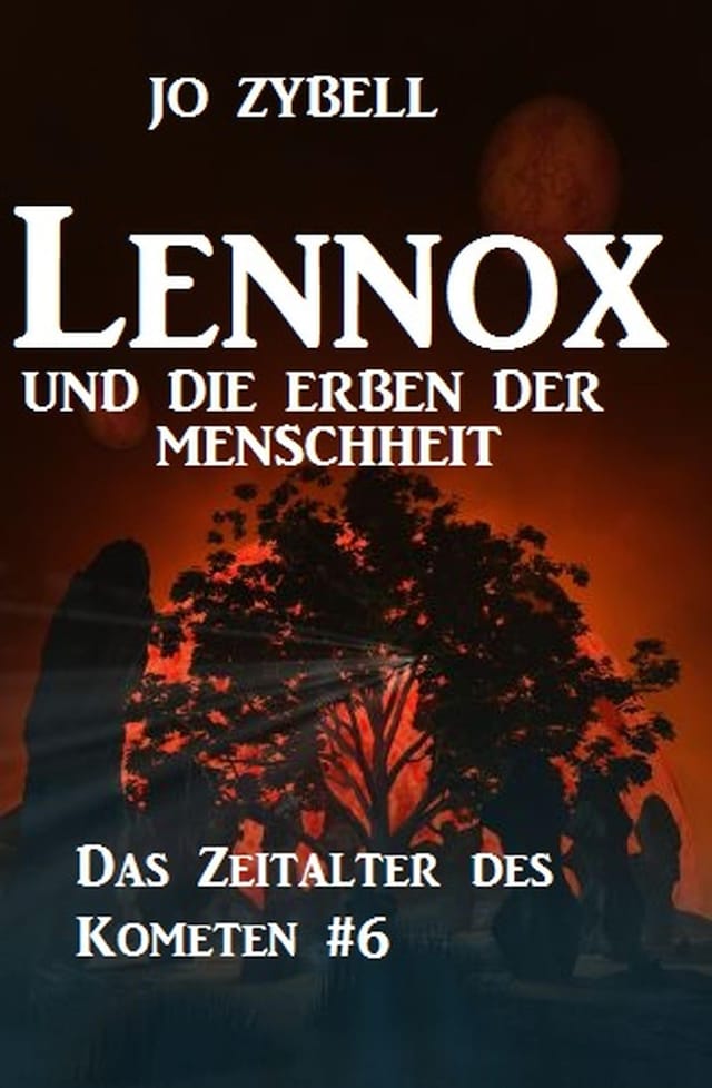 Book cover for Lennox und die Erben der Menschheit: Das Zeitalter des Kometen #6