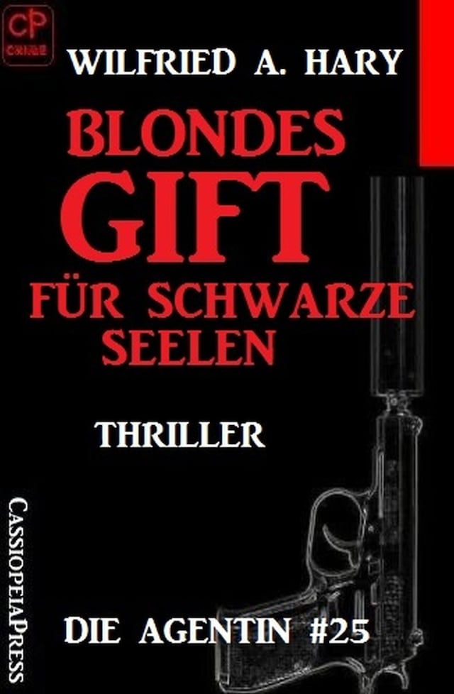 Book cover for Blondes Gift für schwarze Seelen: Die Agentin #25