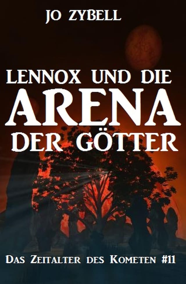 Copertina del libro per Lennox und die Arena der Götter: Das Zeitalter des Kometen #11