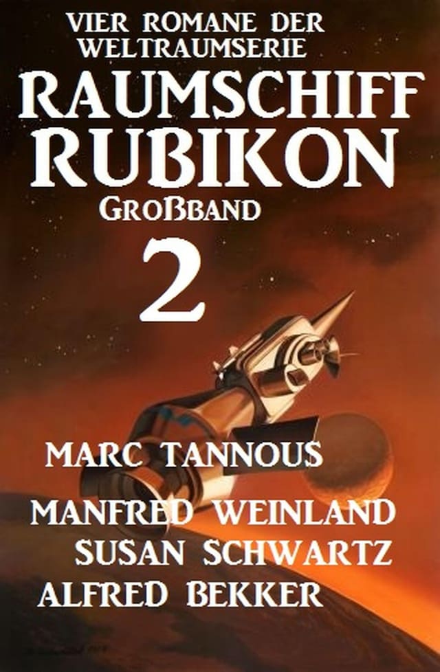 Portada de libro para Großband Raumschiff Rubikon 2 - Vier Romane der Weltraumserie