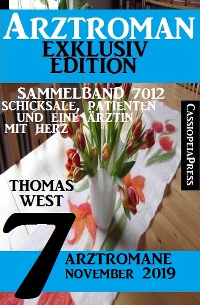 Couverture de livre pour Arztroman Sammelband 7012 - Schicksale, Patienten und eine Ärztin mit Herz - 7 Arztromane November 2019