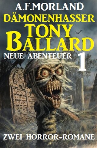 Dämonenhasser Tony Ballard - Neue Abenteuer 1 - Zwei Horror-Romane bookCoverFor