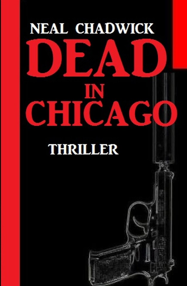 Kirjankansi teokselle Dead in Chicago: Thriller