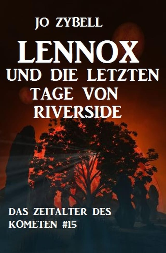 Copertina del libro per Lennox und die letzten Tage von Riverside: Das Zeitalter des Kometen #15