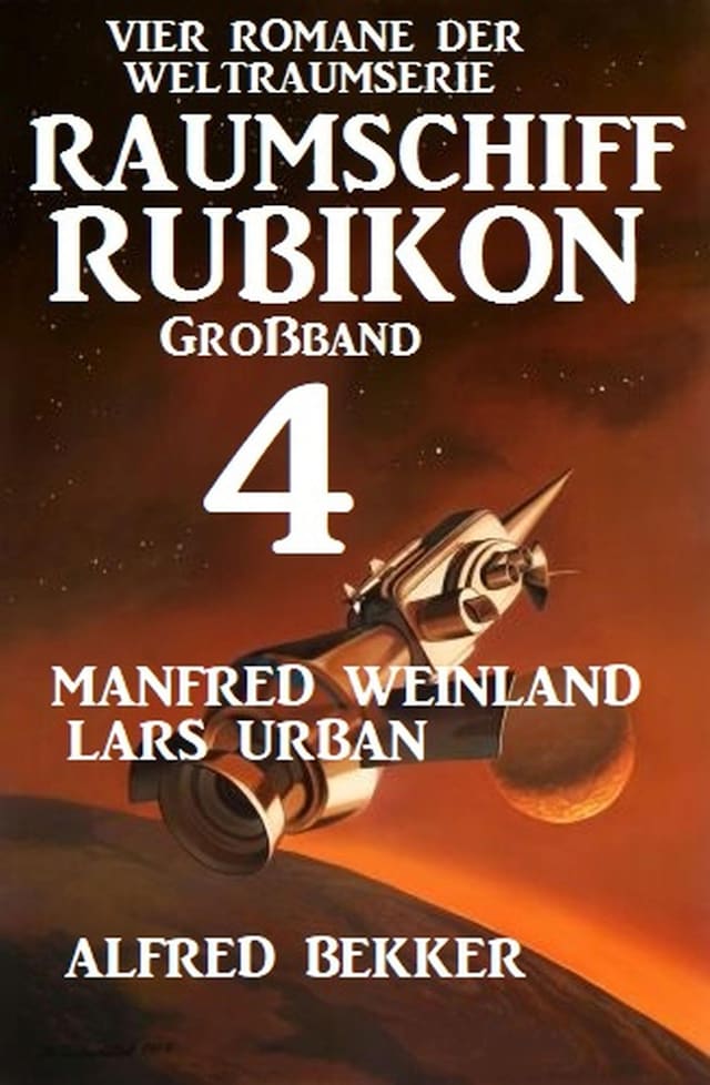 Portada de libro para Großband Raumschiff Rubikon 4 - Vier Romane der Weltraumserie