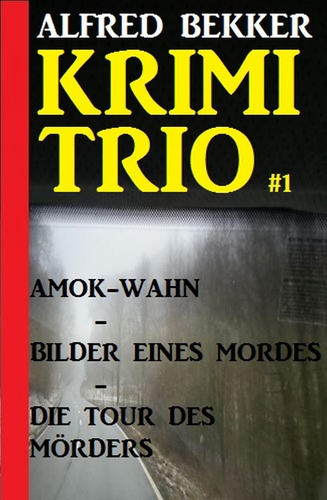 Alfred Bekker Krimi Trio #1
