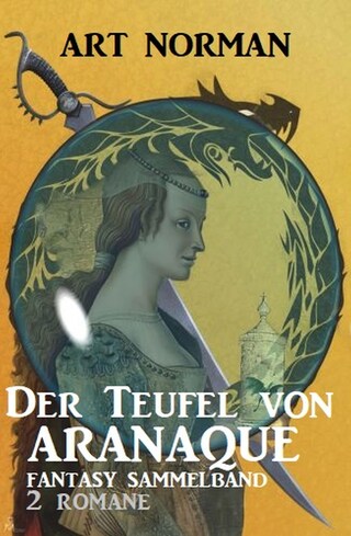Der Teufel von Aranaque: Fantasy Sammelband 2 Romane bookCoverFor