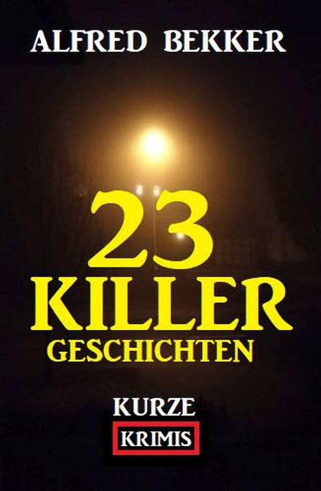 Buchcover für 23 Killergeschichten: Kurze Krimis
