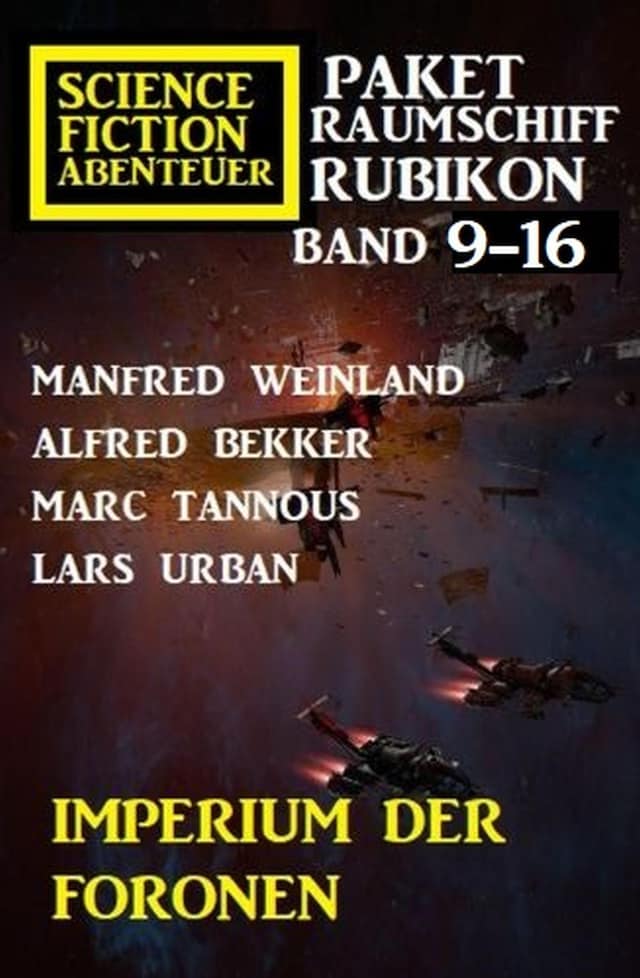 Book cover for Imperium der Foronen: Raumschiff Rubikon Band 9-16: Science Fiction Abenteuer Paket