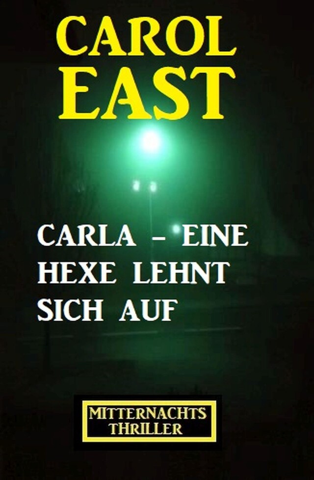 Book cover for Carla - eine Hexe lehnt sich auf