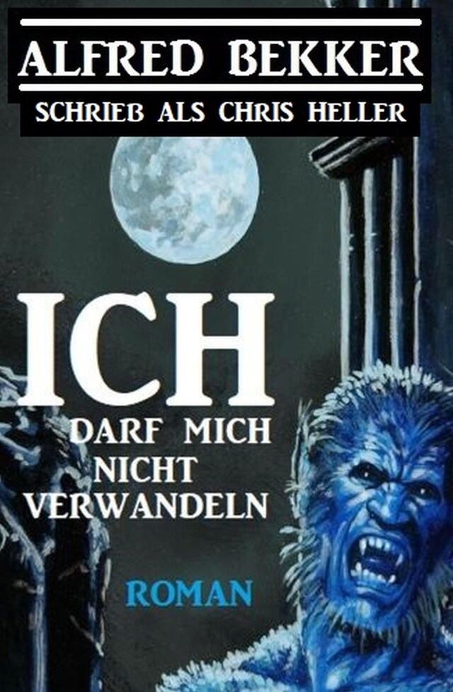 Portada de libro para Ich darf mich nicht verwandeln