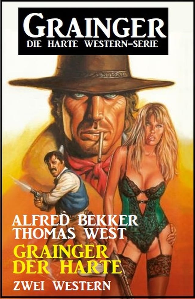 Book cover for Grainger der Harte: Zwei Western: Grainger - die harte Western-Serie