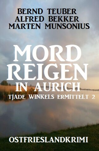 Mordreigen in Aurich: Ostfrieslandkrimi: Tjade Winkels ermittelt 2 bookCoverFor