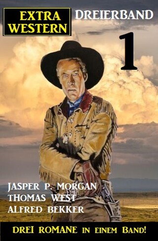 Extra Western Dreierband 1 - Drei Romane in einem Band! bookCoverFor